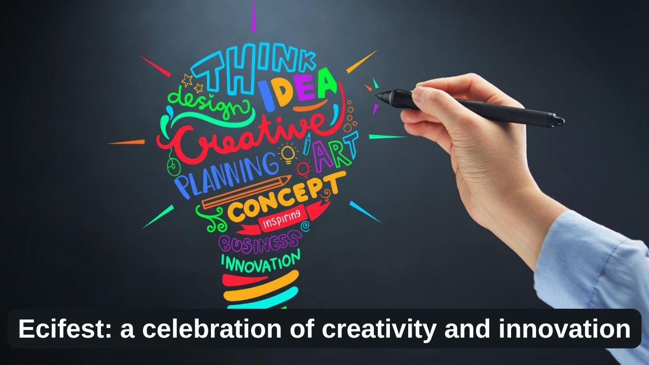 Ecifest: A Celebration of Creativity and Innovation